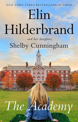 The Academy by Elin Hilderbrand, Shelby Cunningham