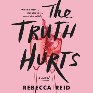 The Truth Hurts by Rebecca Reid