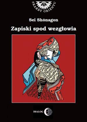 Zapiski spod wezgłowia, czyli notatnik osobisty by Sei Shōnagon