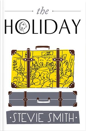 The Holiday by Stevie Smith