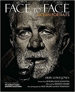 Face to Face: Ocean Portraits by Huw Lewis-Jones, Nigel Millard, Rick Tomlinson