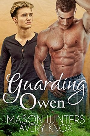 Guarding Owen by Mason Winters, Avery Knox