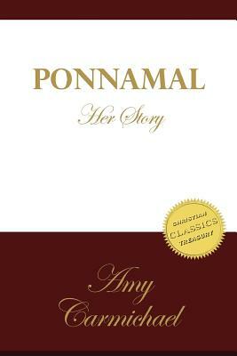Ponnamal: Her Story by Amy Carmichael