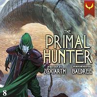 The Primal Hunter 8 by Zogarth