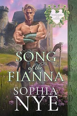 Song of the Fianna by Sophia Nye