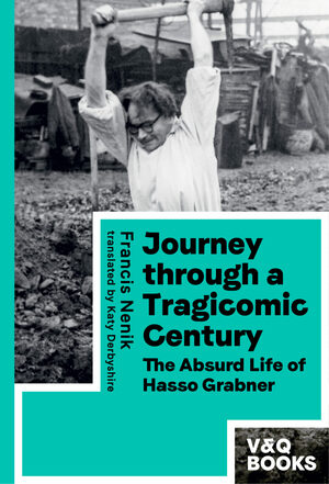 Journey Through a Tragicomic Century by Francis Nenik