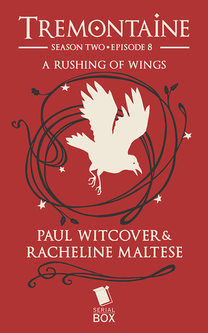 A Rushing of Wings by Tessa Gratton, Racheline Maltese, Paul Witcover, Ellen Kushner, Alaya Dawn Johnson, Joel Derfner, Mary Anne Mohanraj