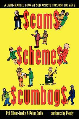 Scams Schemes Scumbags by Peeby, Pat Silver-Lasky, Peter Betts