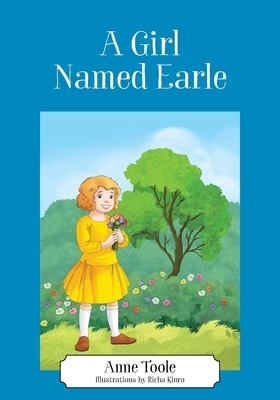 A Girl Named Earle by Anne Toole