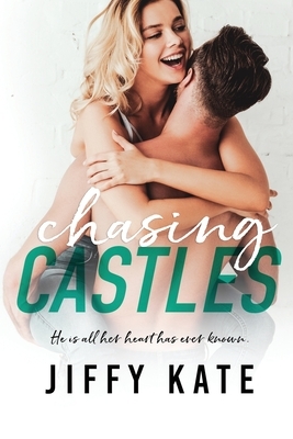 Chasing Castles by Jiffy Kate