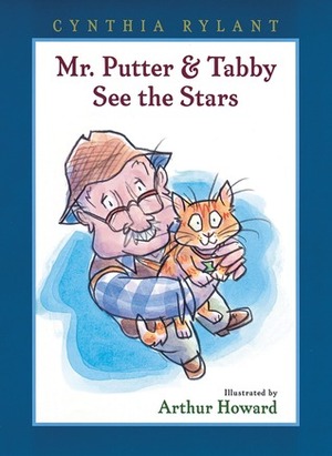 Mr. Putter & Tabby See the Stars by Cynthia Rylant, Arthur Howard