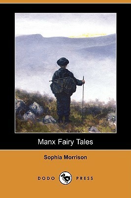 Manx Fairy Tales by Sophia Morrison