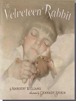 The Velveteen Rabbit: Or How Toys Become Real by Margery Williams Bianco