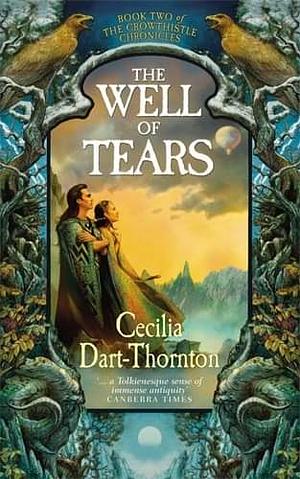 The Well of Tears  by Cecilia Dart-Thornton