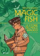Magic fish. Le storie del pesce magico by Trung Le Nguyen