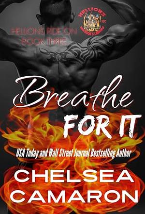 Breathe for It by Chelsea Camaron