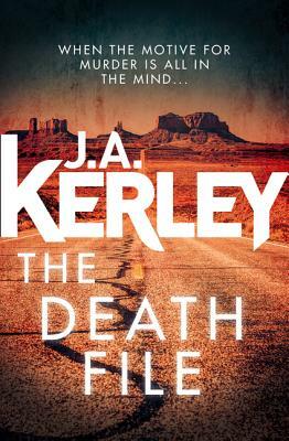 The Death File (Carson Ryder, Book 13) by J. A. Kerley