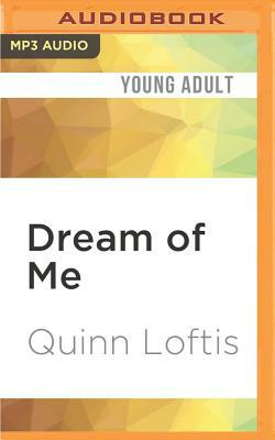 Dream of Me by Quinn Loftis