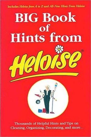 Big Book Of Hints From Heloise by Heloise