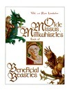 Olde Missus Millwhistle's Book of Beneficial Beasties by Val Lakey Lindahn, Ron Lindahn