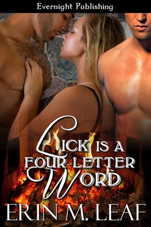 Lick Is A Four-Letter Word by Erin M. Leaf