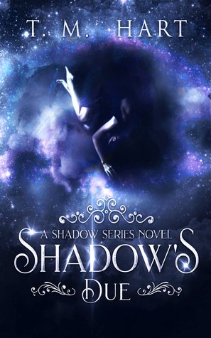 Shadow's Due by T.M. Hart