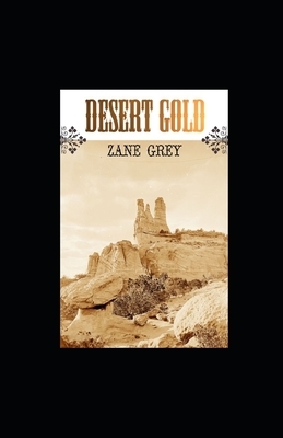 Desert Gold illustrated by Zane Grey