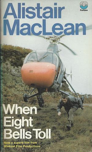 When Eight Bells Toll by Alistair MacLean