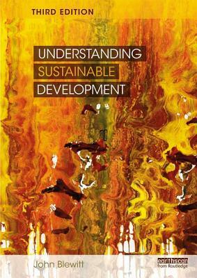 Understanding Sustainable Development by John Blewitt