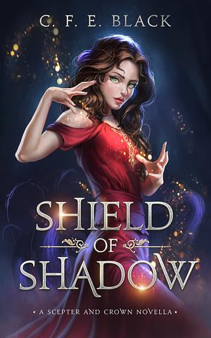 Shield of Shadow by C.F.E. Black