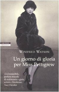 Un giorno di gloria per Miss Pettigrew by Winifred Watson, Isabella Zani