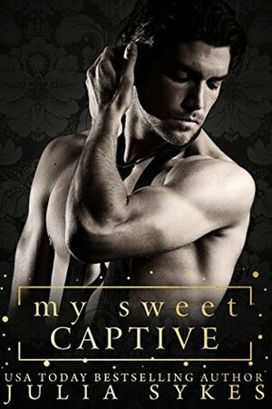 My Sweet Captive by Julia Sykes