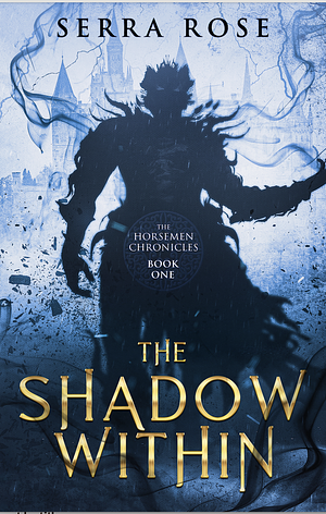 The Shadow Within ‍ by Serra Rose