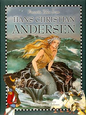 Favorite Tales from Hans Christian Andersen by Hans Christian Andersen