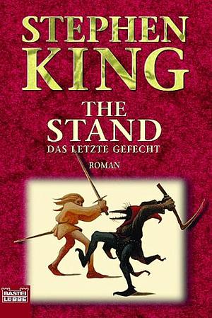 The Stand Das letzte Gefecht by Stephen King, Joachim Körber
