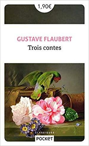 Trois Contes by Gustave Flaubert
