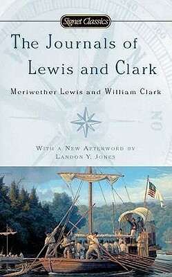 The Journals of Lewis and Clark by Landon Y. Jones, John Bakeless