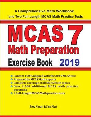 MCAS 7 Math Preparation Exercise Book: A Comprehensive Math Workbook and Two Full-Length MCAS 7 Math Practice Tests by Sam Mest, Reza Nazari