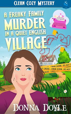 A Freaky Family Murder in a Quiet English Village: Clean Cozy Mystery by Donna Doyle