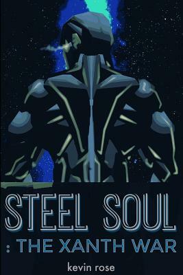 Steel Soul: : The Xanth War by Kevin Rose