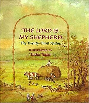 The Lord Is My Shepherd by Tasha Tudor