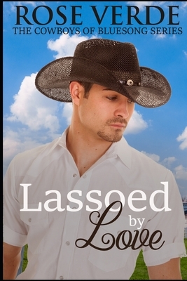 Lassoed By Love by Rose Verde