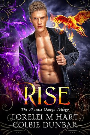 Rise by Colbie Dunbar, Lorelei M. Hart