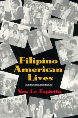 Filipino American Lives PB by Yen Espiritu