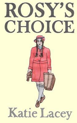 Rosy's Choice by Katie Lacey