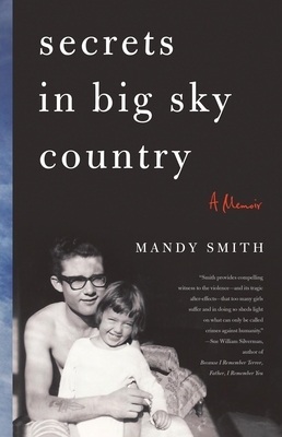Secrets in Big Sky Country: A Memoir by Mandy Smith