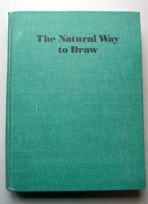 Nicolaides The Natural Way to Draw: A Working Plan for Art Study by Kimon Nicolaïdes, Kimon Nicolaïdes