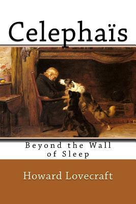 Celephais by Ambrose Bierce, H.P. Lovecraft, Edgar Allan Poe, Lord Dunsany