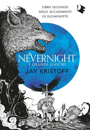 I grandi giochi. Nevernight (Libro secondo degli accadimenti di Illuminotte) by Jay Kristoff