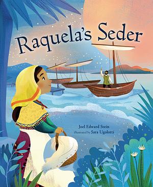 Raquela's Seder by Sara Ugolotti, Joel Edward Stein